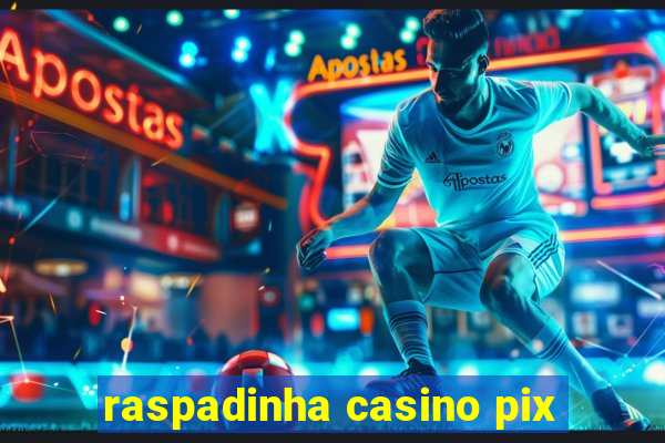 raspadinha casino pix